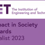 IET Impact in Society Awards 2023 Finalist IET Impact in Society Awards 2023 Finalist